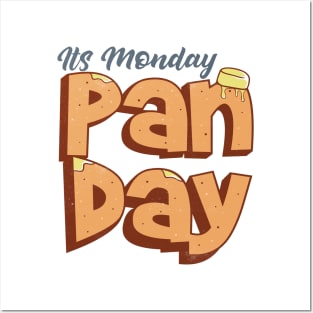 Its Monday Pan day 4 Posters and Art